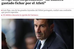 好家伙！菲戈坦白：除了皇薩我本來還想去馬競，在那踢球讓人興奮