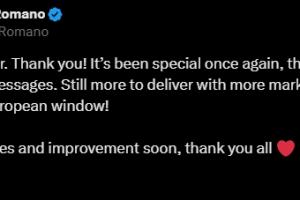 冬窗再見！夏窗正式關(guān)窗，羅馬諾感謝球迷：難忘的夏天，謝謝大家
